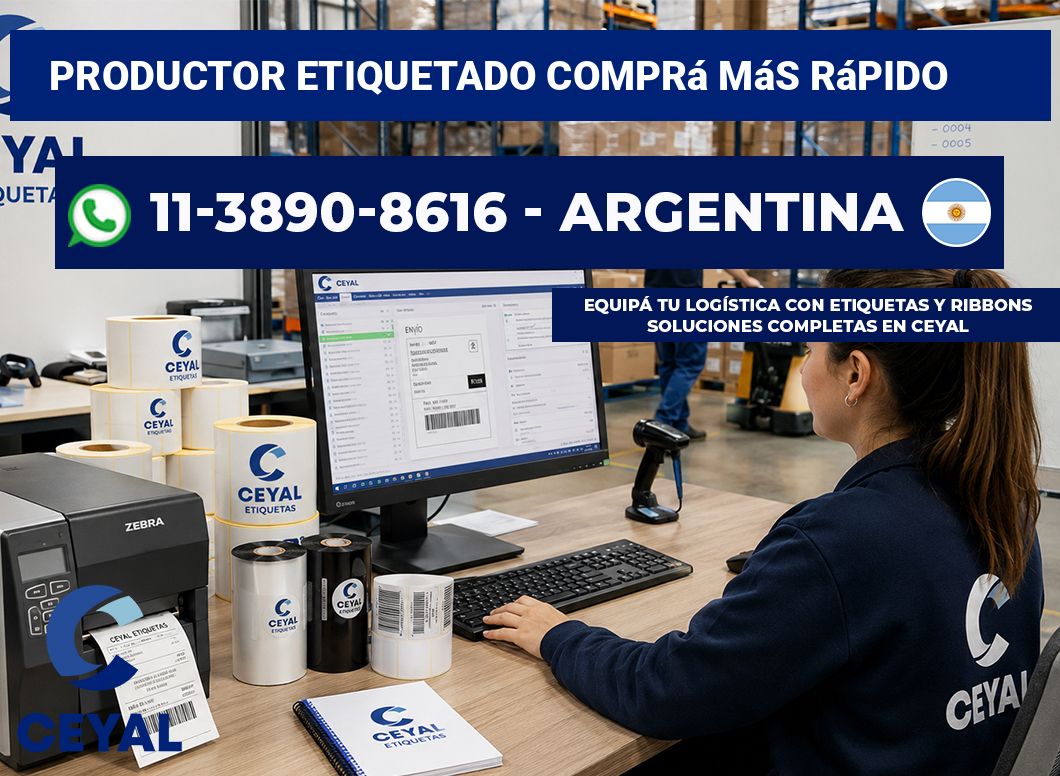 PRODUCTOR ETIQUETADO Comprá más rápido