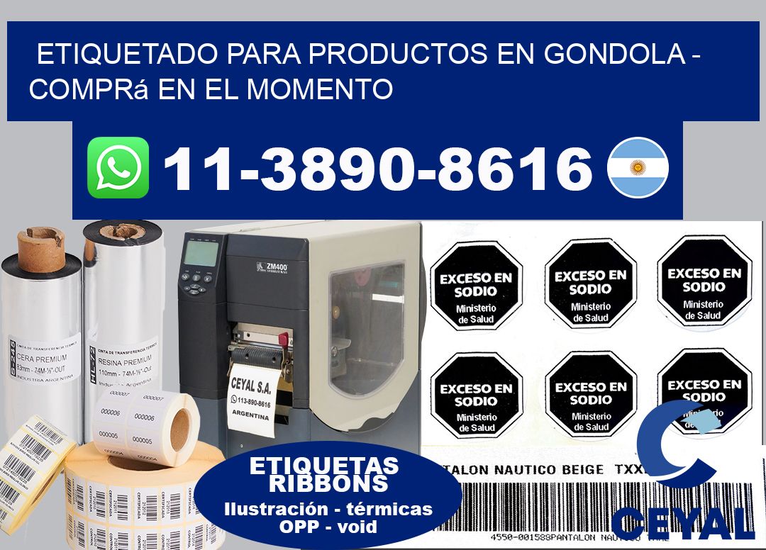 ETIQUETADO PARA PRODUCTOS EN GONDOLA - Comprá en el momento