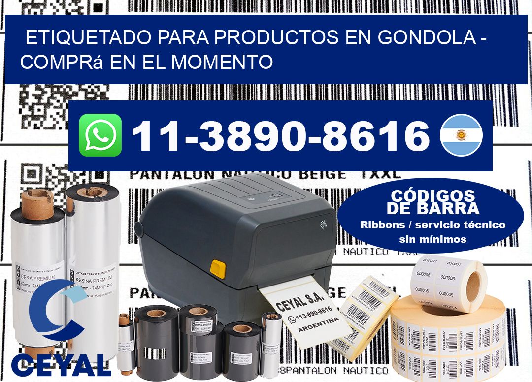 ETIQUETADO PARA PRODUCTOS EN GONDOLA - Comprá en el momento
