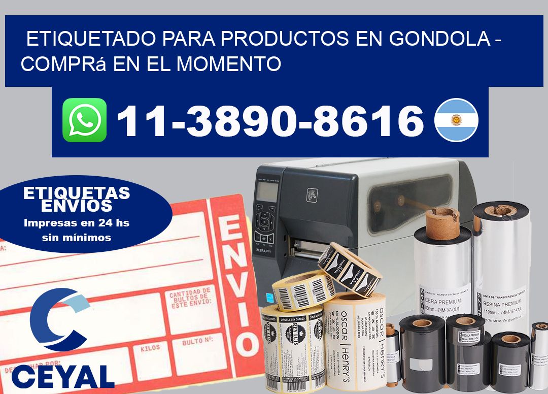 ETIQUETADO PARA PRODUCTOS EN GONDOLA – Comprá en el momento