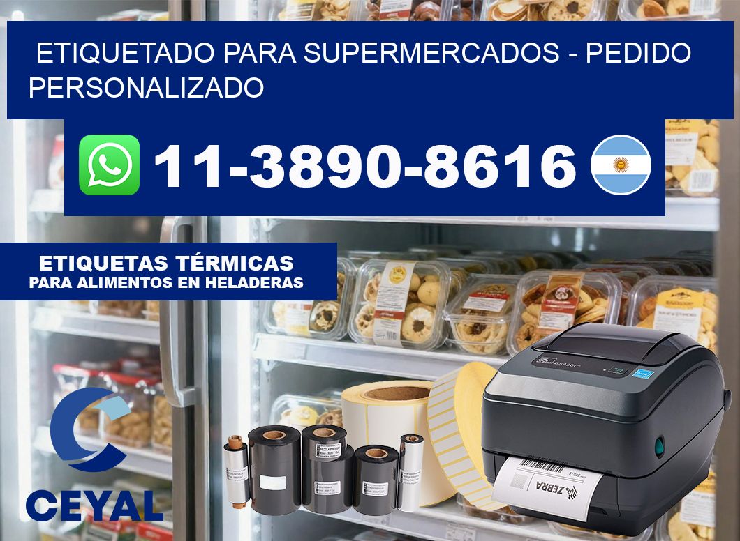 ETIQUETADO PARA SUPERMERCADOS – Pedido personalizado