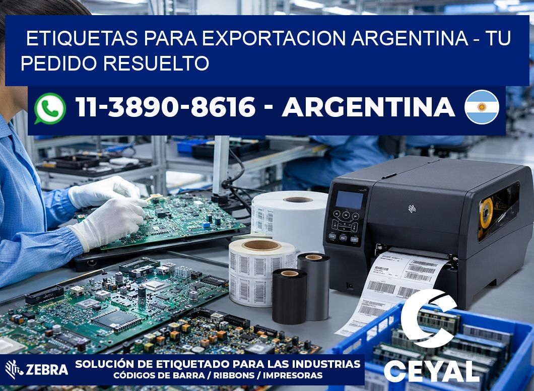 ETIQUETAS PARA EXPORTACION ARGENTINA – Tu pedido resuelto