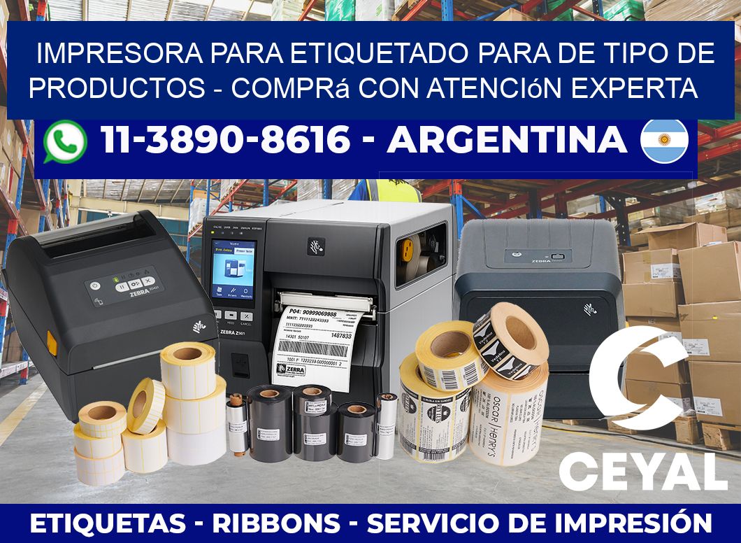 IMPRESORA PARA ETIQUETADO PARA DE TIPO DE PRODUCTOS – Comprá con atención experta