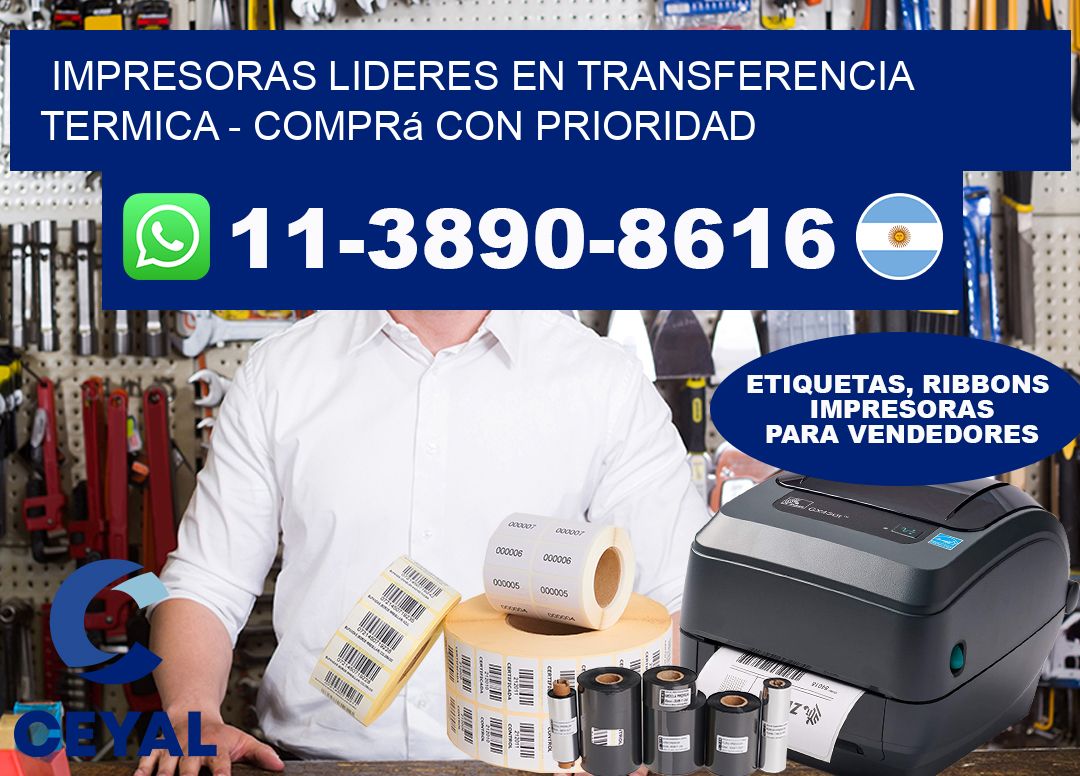 IMPRESORAS LIDERES EN TRANSFERENCIA TERMICA - Comprá con prioridad