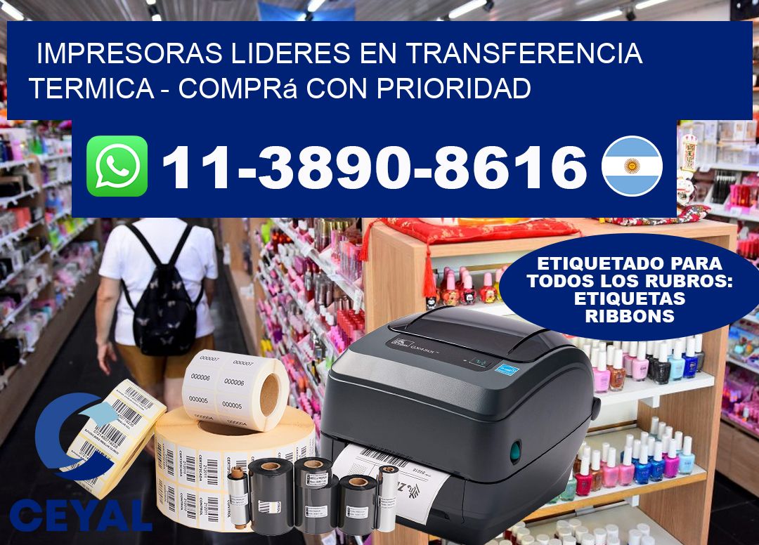 IMPRESORAS LIDERES EN TRANSFERENCIA TERMICA - Comprá con prioridad