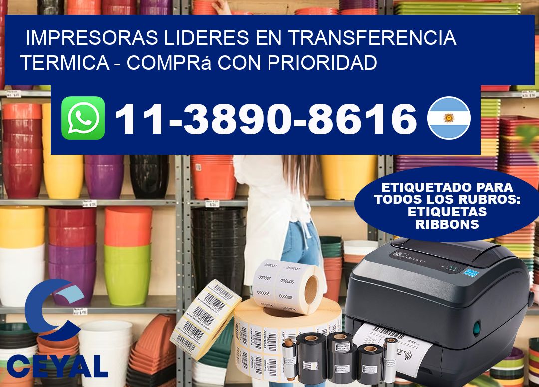 IMPRESORAS LIDERES EN TRANSFERENCIA TERMICA – Comprá con prioridad